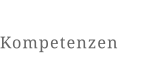 Kompetenzen